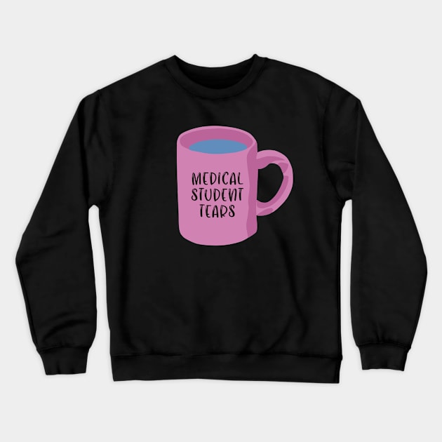 medical student tears funny Crewneck Sweatshirt by Dr.Bear